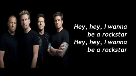 Nickelback Lyrics. "Rockstar". I'm through with standing in line to clubs I'll never get in. It's like the bottom of the ninth and I'm never gonna win. This life hasn't turned out quite the …